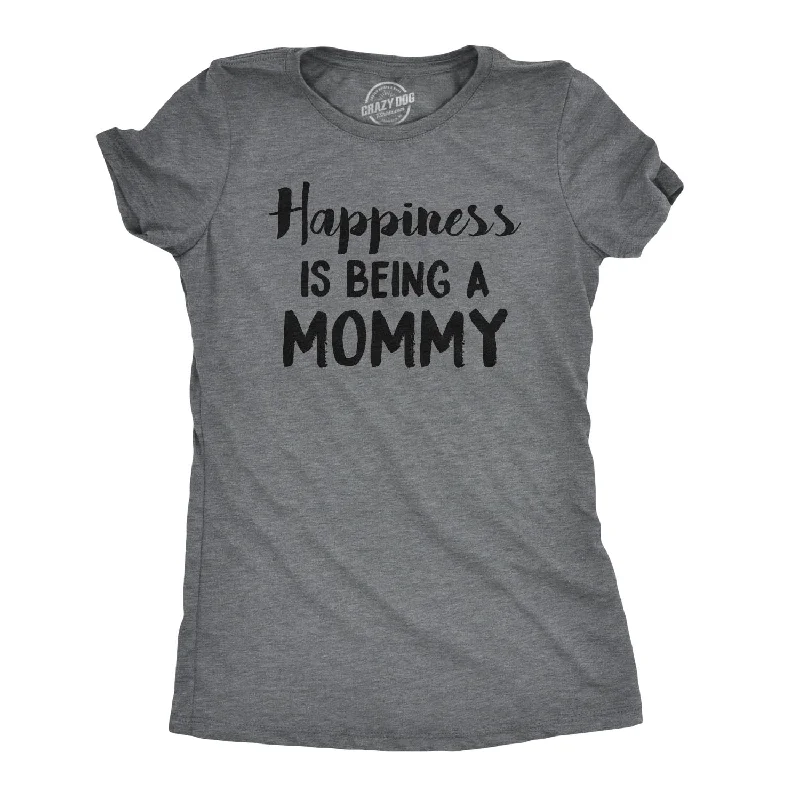 Sleeveless Women T Shirt for Summer ComfortHappiness Is Being a Mommy Women's T Shirt