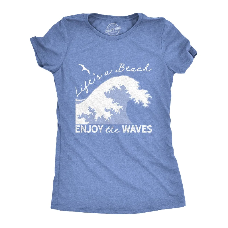 Embroidered Women T Shirt with Intricate DetailsLife's A Beach Enjoy The Waves Women's T Shirt